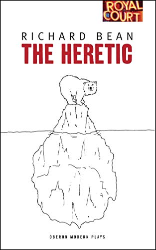 The Heretic (Oberon Modern Plays) - Click to Buy
