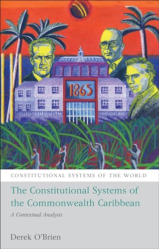 The Constitutional Systems of the Commonwealth Caribbean: A Contextual Analysis - Click to Buy