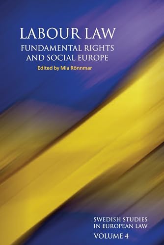Labour Law, Fundamental Rights and Social Europe (Swedish Studies in European Law) - Click to Buy