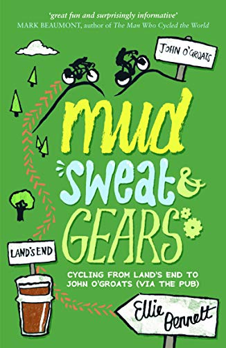 Mud, Sweat & Gears: Cycling from Land's End to John O'Groats (Via the Pub) - Click to Buy