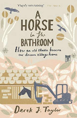 A Horse in the Bathroom: How An Old Stable Became Our Dream Village Home - Click to Buy