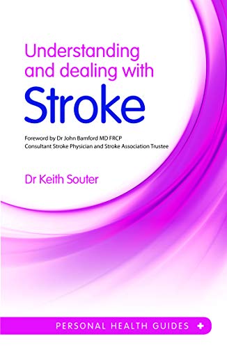 Understanding and Dealing with Stroke (Personal Health Guides)