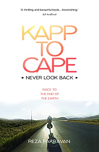 Kapp to Cape: Never Look Back: Race to the End of the Earth - Click to Buy