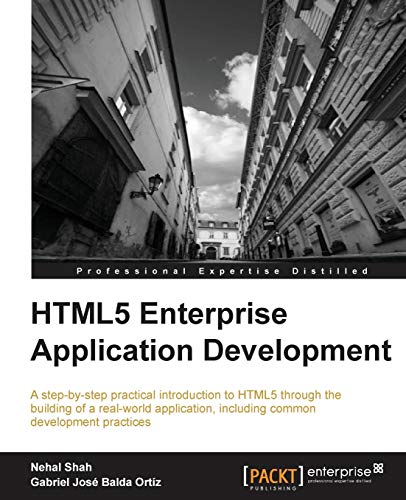 HTML5 Enterprise Application Development: A Step-by-step Practical Introduction to Html5 Through the Building of a Real-world Application, Including Common Development Practices - Click to Buy