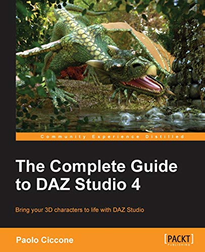 The Complete Guide to Daz Studio 4 - Click to Buy