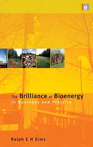 The Brilliance of Bioenergy: In Business and In Practice - Click to Buy