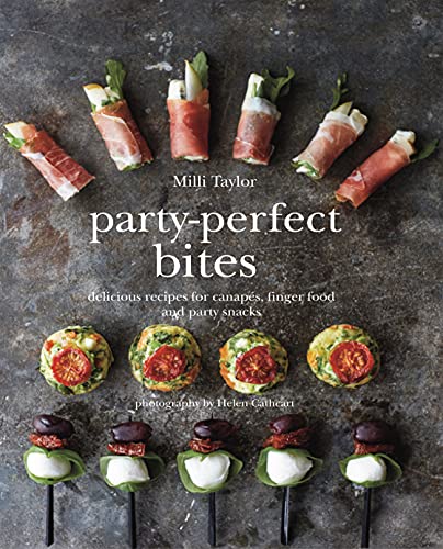 Party-Perfect Bites: Delicious recipes for canapés, finger food and party snacks - Click to Buy