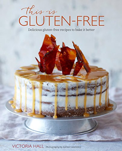 This is Gluten-free: Delicious gluten-free recipes to bake it better - Click to Buy