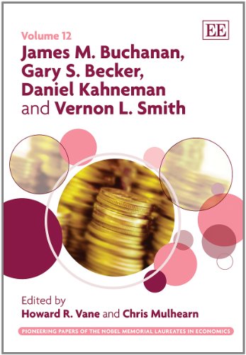 James M. Buchanan, Gary S. Becker, Daniel Kahneman and Vernon L. Smith (Pioneering Papers of the Nobel Memorial Laureates in Economics series, 12) - Click to Buy