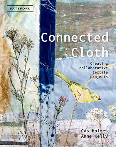 Connected Cloth: Creating Collaborative Textile Projects - Click to Buy