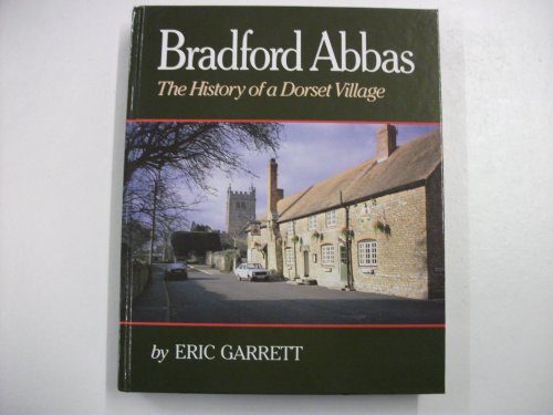 Bradford Abbas the History of a Dorset - Click to Buy