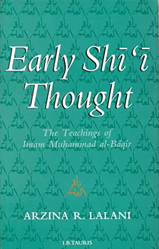 Early Shi'i Thought: The Teachings of Imam Muhammad Al-Baqir - Click to Buy