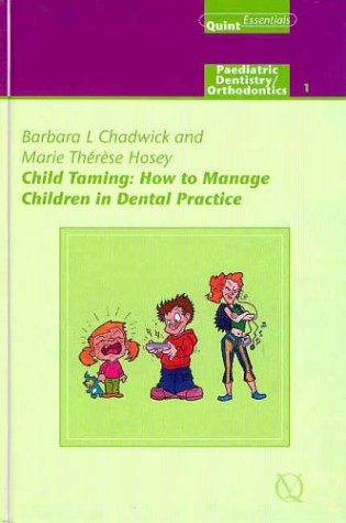Child Taming: How to Cope with Children in Dental Practice - Click to Buy