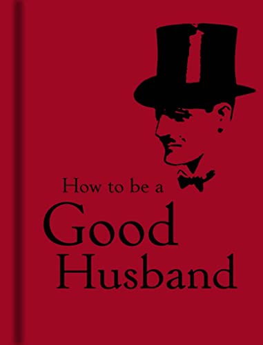 How to Be a Good Husband - Click to Buy
