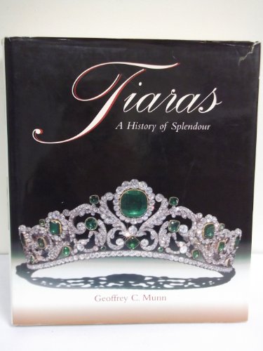 Tiaras - A History of Splendour - Click to Buy