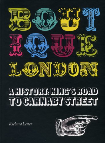 Boutique London a History: King's Road to Carnaby Street - Click to Buy
