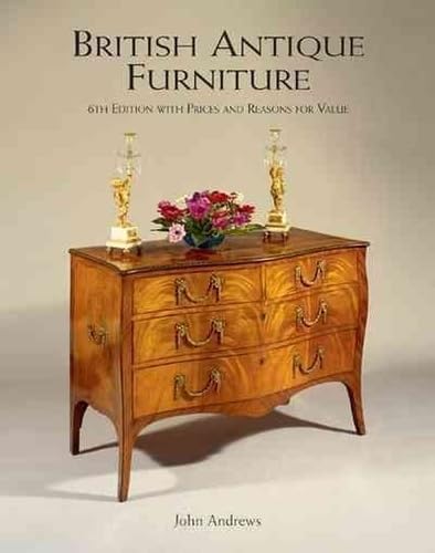 British Antique Furniture: With Prices and Reasons for Value - Click to Buy