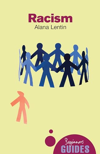 Racism: A Beginner's Guide - Click to Buy