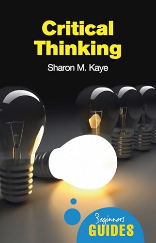 Critical Thinking: A Beginner's Guide - Click to Buy