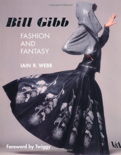 Bill Gibb: Fashion and Fantasy - Click to Buy