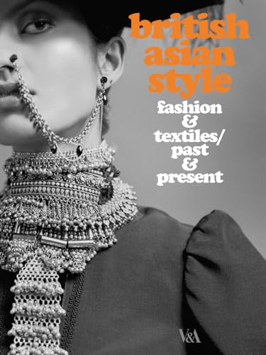 British Asian Style: Fashion & Textiles/Past & Present - Click to Buy