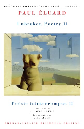 Unbroken Poetry II: Poésie ininterrompue II (Bloodaxe Contemporary French Poets, 5) - Click to Buy