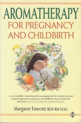 Aromatherapy for Pregnancy and Childbirth - Click to Buy