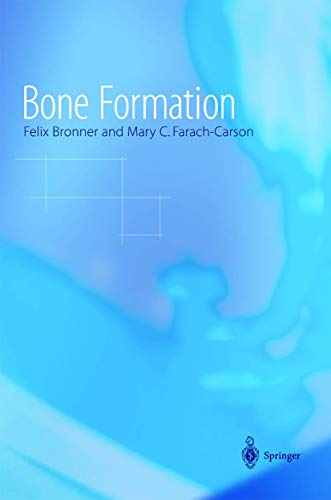 BONE FORMATION: 1 (Topics in Bone Biology) - Click to Buy