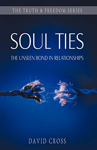 Soul Ties: The Unseen Bond in Relationships - Click to Buy