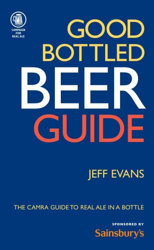 Good Bottled Beer Guide: The CAMRA Guide to Real Ale in a Bottle - Click to Buy