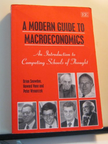A MODERN GUIDE TO MACROECONOMICS: An Introduction to Competing Schools of Thought - Click to Buy