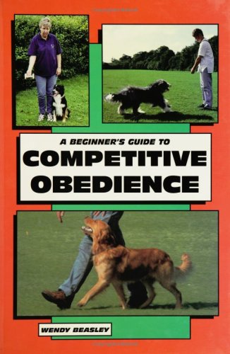 A Beginner's Guide to Competitive Obedience - Click to Buy
