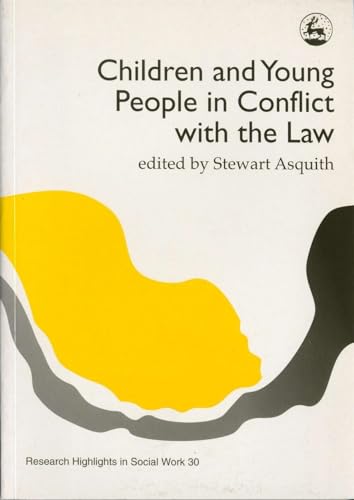 Children and Young People in Conflict with the Law (Research Highlights in Social Work)