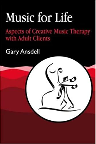 Music for Life: Aspects of Creative Music Therapy with Adult Clients - Click to Buy