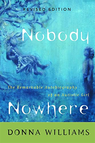 Nobody Nowhere: The Remarkable Autobiography of an Autistic Girl - Click to Buy