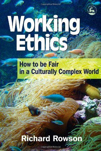Working Ethics: How to Be Fair in a Culturally Complex World - Click to Buy