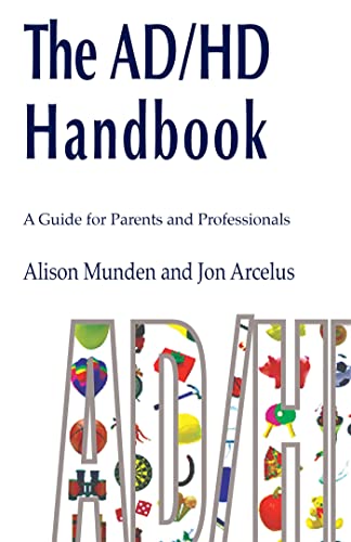 The AD/HD Handbook: A Guide for Parents and Professionals - Click to Buy