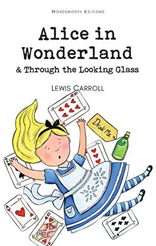 Alice in Wonderland and Through the Looking Glass (Wordsworth Children's Classics) - Click to Buy