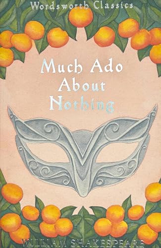 Much Ado About Nothing (Wordsworth Classics)