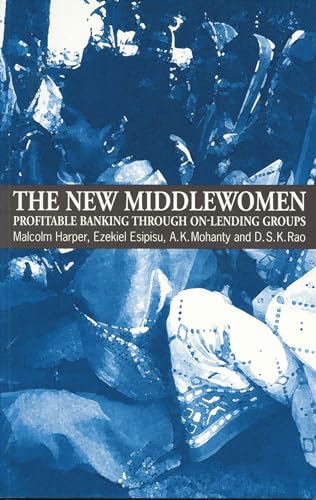 The New Middlewomen: Profitable banking through on-lending groups - Click to Buy