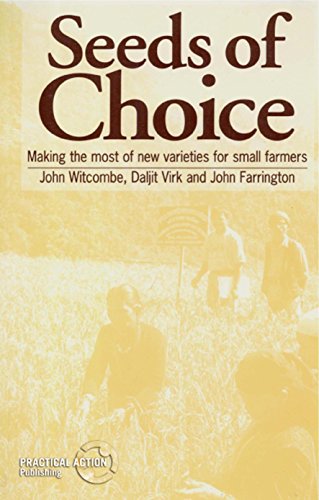Seeds of Choice: Making the most of new varieties for small farmers - Click to Buy