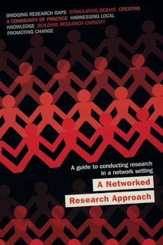 A Networked Research Approach: A guide to conducting research in a network setting - Click to Buy