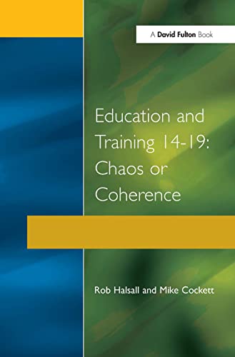 Education and Training 14-19: Chaos or Coherence? - Click to Buy