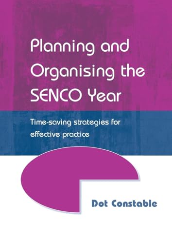 Planning and Organising the SENCO Year (Time-Saving Strategies for Effective Practice) - Click to Buy