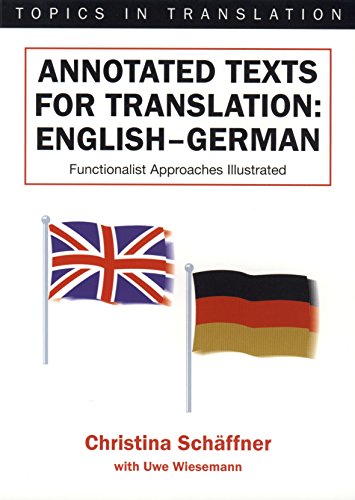 Annotated Texts for Translation: English-German, Functionalist Approaches Illustrated - Click to Buy