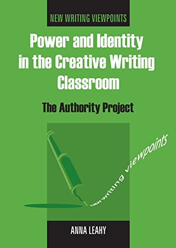 Power and Identity in the Creative Writing Classroom: The Authority Project - Click to Buy