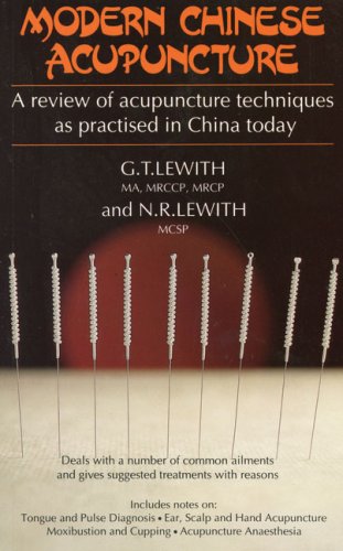 Modern Chinese Acupuncture: A Review of Acupuncture Techniques As Practiced in China Today - Click to Buy