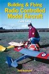 Building & Flying Radio Controlled Model Aircraft: Fourth Edition - Click to Buy