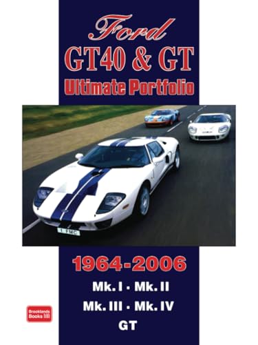 Ford GT40 & GT Ultimate Portfolio 1964-2006: Road Test Book - Click to Buy