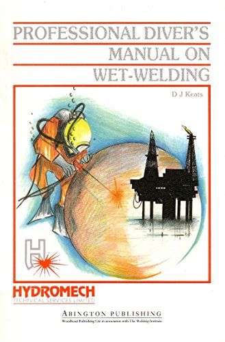 Professional Diver’s Manual on Wet-Welding - Click to Buy